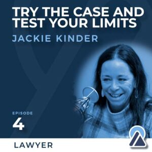 Jackie Kinder: Try the Case and Test Your Limits