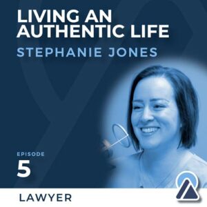 Stephanie Jones: Living an Authentic Life