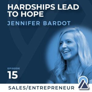 Jennifer Bardot: Hardships Lead to Hope