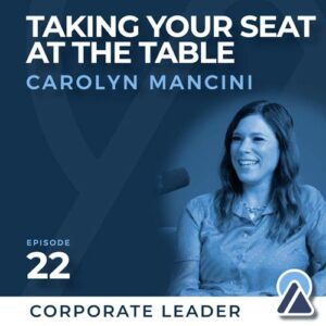 Carolyn Mancini: Taking a Seat at the Table