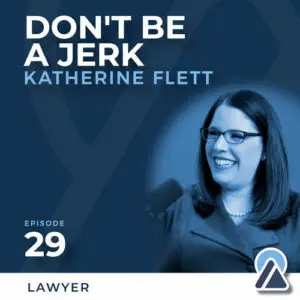 Katherine Flett: Don't Be a Jerk