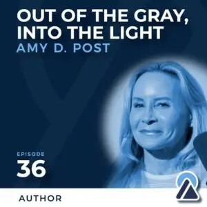 Amy D. Post: Out of the Gray Into the Light