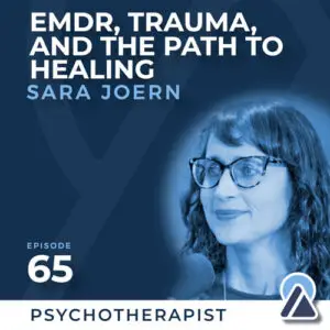 Sara Joern: EMDR, Trauma, and the Path to Healing