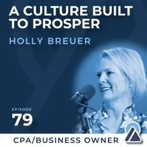 A Culture Built to Prosper: Holly Breuer